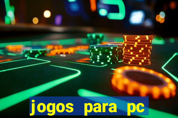 jogos para pc gratis windows 7